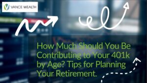How Much Should You Be Contributing to Your 401k by Age? Tips for Planning Your Retirement