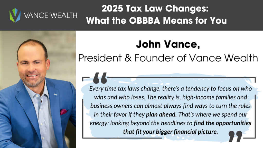 John Vance on 2025 OBBBA tax law changes and planning strategies for high-income families and business owners