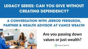 Jerrod Ferguson speaks with clients at Vance Wealth office about how to give without creating financial dependency, part of the Legacy Series.
