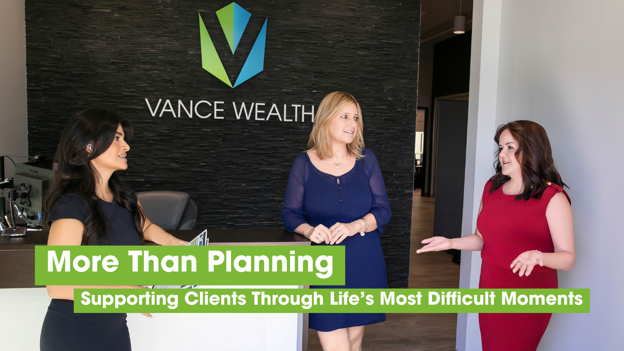 More Than Planning Supporting Clients Through Life’s Most Difficult