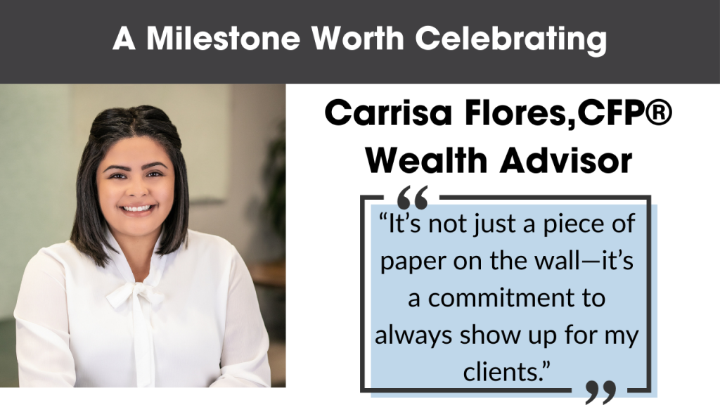 Carrisa Flores, CFP®, Wealth Advisor at Vance Wealth, celebrating her CFP® certification achievement